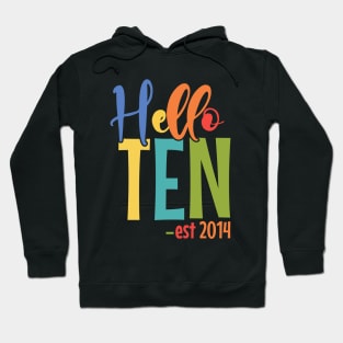 Kids Hello Ten Est 2014 10 Years Old 10th Birthday Girls Boys Hoodie